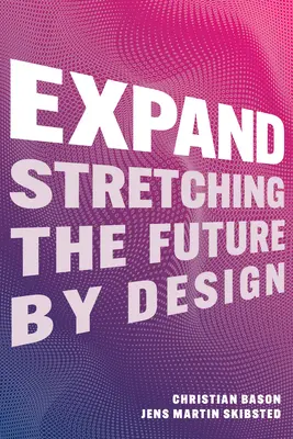 Expandir: Estirar el futuro mediante el diseño - Expand: Stretching the Future by Design