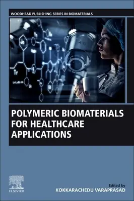 Biomateriales poliméricos para aplicaciones sanitarias - Polymeric Biomaterials for Healthcare Applications