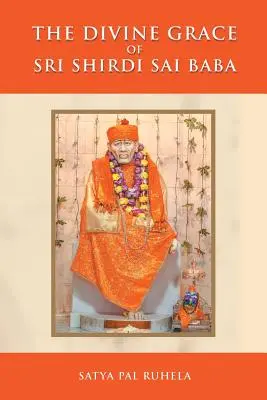 La Divina Gracia de Sri Shirdi Sai Baba - The Divine Grace of Sri Shirdi Sai Baba