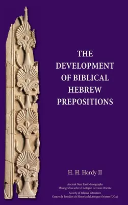 La evolución de las preposiciones en hebreo bíblico - The Development of Biblical Hebrew Prepositions