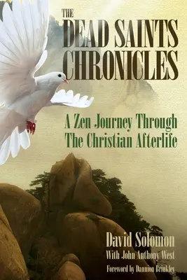 Crónicas de los santos muertos: Un viaje zen a través del más allá cristiano - The Dead Saints Chronicles: A Zen Journey Through the Christian Afterlife