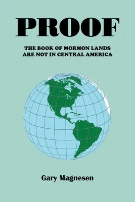 Pruebas de que las tierras del Libro de Mormón no están en América Central - Proof the Book of Mormon Lands Are Not in Central America