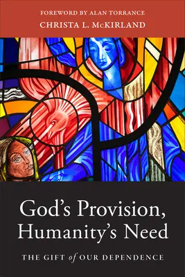 La provisión de Dios, la necesidad de la humanidad - God's Provision, Humanity's Need