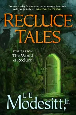 Cuentos de Recluce: Historias del mundo de Recluce - Recluce Tales: Stories from the World of Recluce