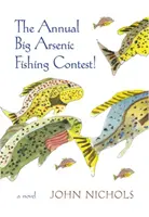 El gran concurso anual de pesca con arsénico - The Annual Big Arsenic Fishing Contest!