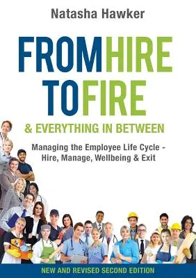 De la contratación al despido y todo lo demás: Gestión del ciclo de vida del empleado: contratación, gestión, bienestar y salida - From Hire to Fire & Everything In Between: Managing the employee life cycle - hire, manage, wellbeing & exit