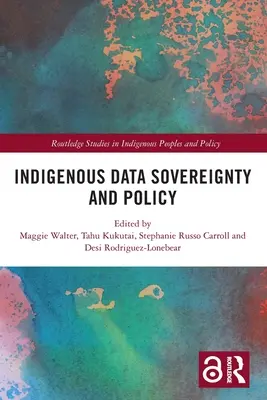 Datos indígenas Soberanía y política - Indigenous Data Sovereignty and Policy