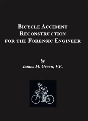 Reconstrucción de accidentes de bicicleta para el ingeniero forense - Bicycle Accident Reconstruction for the Forensic Engineer