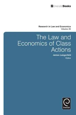 Derecho y economía de las demandas colectivas - The Law and Economics of Class Actions