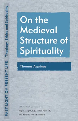 Sobre la estructura medieval de la espiritualidad: Tomás de Aquino - On the Medieval Structure of Spirituality: Thomas Aquinas