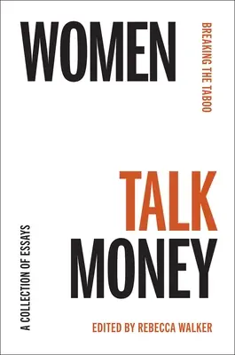 Las mujeres hablan de dinero: Romper el tabú - Women Talk Money: Breaking the Taboo