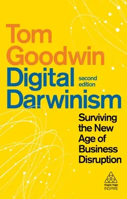 Darwinismo digital: Sobrevivir a la nueva era de la disrupción empresarial - Digital Darwinism: Surviving the New Age of Business Disruption