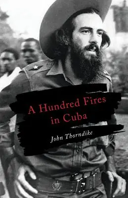 Cien fuegos en Cuba - A Hundred Fires in Cuba