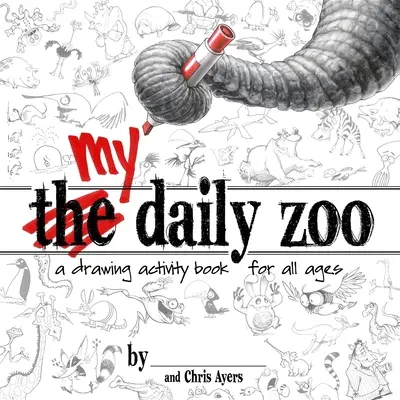 Mi Zoo Diario: Un libro de actividades de dibujo para todas las edades - My Daily Zoo: A Drawing Activity Book for All Ages