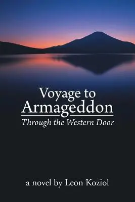 Viaje al Armagedón: A través de la puerta occidental - Voyage to Armageddon: Through the Western Door