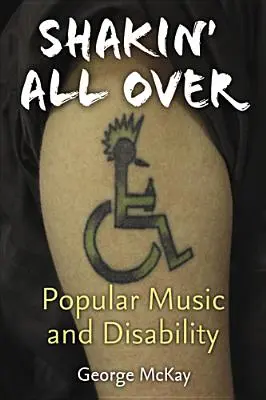 Shakin' All Over: Música popular y discapacidad - Shakin' All Over: Popular Music and Disability