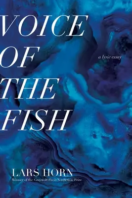 La voz del pez: Un ensayo lírico - Voice of the Fish: A Lyric Essay