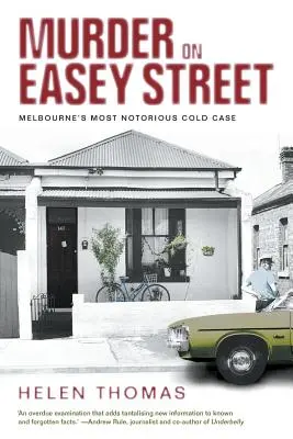 Asesinato en Easey Street: El caso sin resolver más notorio de Melbourne - Murder on Easey Street: Melbourne's Most Notorious Cold Case