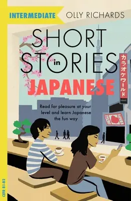 Historias cortas en japonés para estudiantes de nivel intermedio: Lee por placer a tu nivel, amplía tu vocabulario y aprende japonés de forma divertida. - Short Stories in Japanese for Intermediate Learners: Read for Pleasure at Your Level, Expand Your Vocabulary and Learn Japanese the Fun Way!