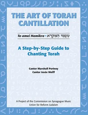 El arte de cantar la Torá, Vol. 1: Guía paso a paso para cantar la Torá [Con CD]. - Art of Torah Cantillation, Vol. 1: A Step-By-Step Guide to Chanting Torah [With CD]