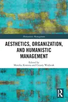 Estética, organización y gestión humanística - Aesthetics, Organization, and Humanistic Management