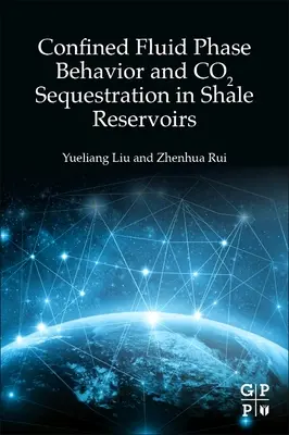 Comportamiento de la fase fluida confinada y secuestro de Co2 en yacimientos de esquisto - Confined Fluid Phase Behavior and Co2 Sequestration in Shale Reservoirs