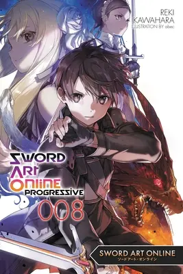 Sword Art Online Progressive 8 (Novela ligera) - Sword Art Online Progressive 8 (Light Novel)