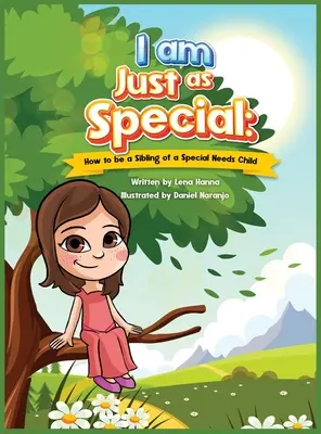 Soy igual de especial: Cómo ser hermano de un niño con necesidades especiales - I am Just as Special: How to be a Sibling of a Special Needs Child