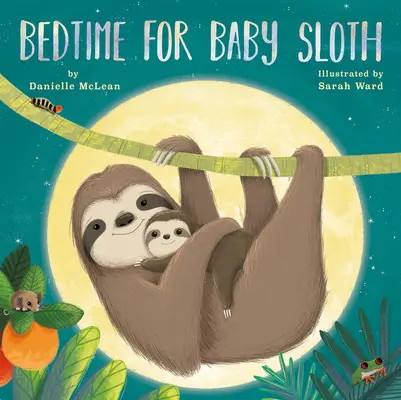 La hora de dormir del bebé perezoso - Bedtime for Baby Sloth