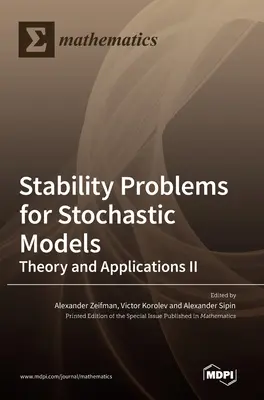 Problemas de estabilidad para modelos estocásticos: Teoría y aplicaciones II - Stability Problems for Stochastic Models: Theory and Applications II