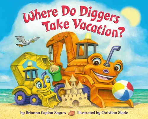 ¿Dónde van de vacaciones los excavadores? - Where Do Diggers Take Vacation?