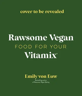 Comida vegana en tu Vitamix: Más de 60 deliciosas recetas repletas de nutrientes para la batidora favorita de todos - Vegan Food in Your Vitamix: 60+ Delicious, Nutrient-Packed Recipes for Everyone's Favorite Blender