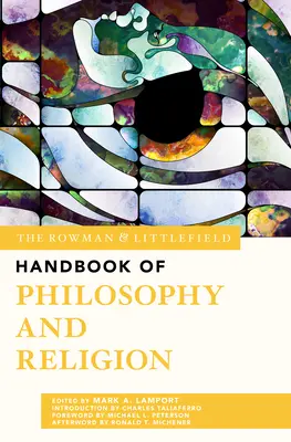 Manual Rowman & Littlefield de Filosofía y Religión - The Rowman & Littlefield Handbook of Philosophy and Religion