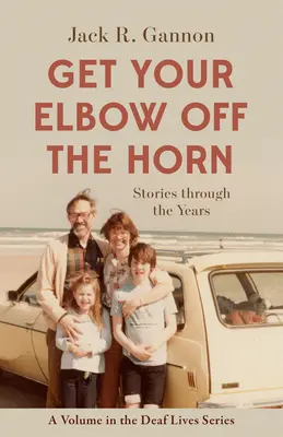 Get Your Elbow Off the Horn: Stories Through the Yearsvolume 10 (Saca el codo de la bocina: historias a lo largo de los años, volumen 10) - Get Your Elbow Off the Horn: Stories Through the Yearsvolume 10