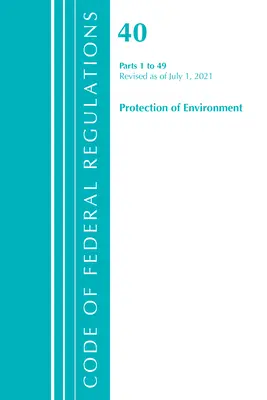 Título 40 Medio ambiente 1-49 2021 (Oficina del Registro Federal (U S )) - Title 40 Environment 1-49 2021 (Office of Federal Register (U S ))