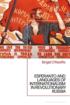 El esperanto y las lenguas del internacionalismo en la Rusia revolucionaria - Esperanto and Languages of Internationalism in Revolutionary Russia