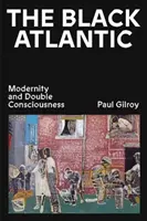 Black Atlantic - Modernidad y doble conciencia - Black Atlantic - Modernity and Double Consciousness