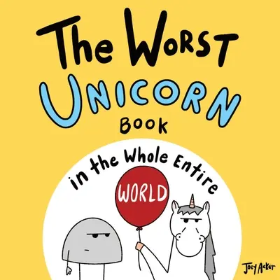 El Peor Libro de Unicornios de Todo el Mundo - The Worst Unicorn Book in the Whole Entire World