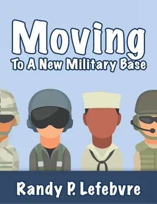 Traslado a una nueva base militar - Moving To A New Military Base