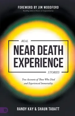 Historias reales de experiencias cercanas a la muerte: Relatos Verdaderos de Quienes Murieron y Experimentaron la Inmortalidad - Real Near Death Experience Stories: True Accounts of Those Who Died and Experienced Immortality