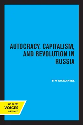 Autocracia, capitalismo y revolución en Rusia - Autocracy, Capitalism and Revolution in Russia