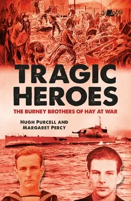 Héroes trágicos: Los hermanos Burney de Hay at War - Tragic Heroes: The Burney Brothers of Hay at War