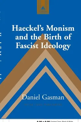 El monismo de Haeckel y el nacimiento de la ideología fascista - Haeckel's Monism and the Birth of Fascist Ideology