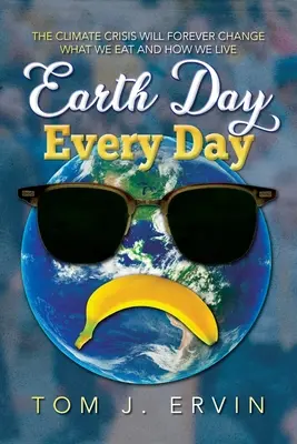 El Día de la Tierra, todos los días - Earth Day, Every Day