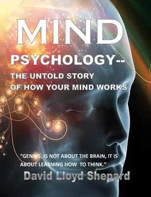 Psicología MIND: La historia no contada de cómo funciona tu mente - MIND Psychology: The Untold Story of How Your Mind Works