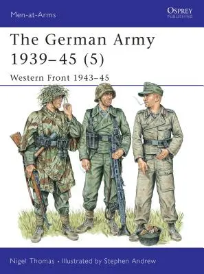 El Ejército Alemán 1939-45 (5): Frente Occidental 1943-45 - The German Army 1939-45 (5): Western Front 1943-45