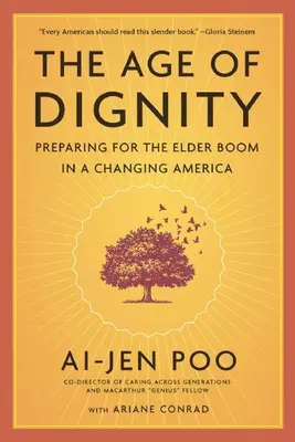 La edad de la dignidad: Prepararse para el auge de la tercera edad en unos Estados Unidos cambiantes - The Age of Dignity: Preparing for the Elder Boom in a Changing America