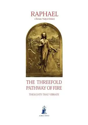 La Triple Vía del Fuego - The Threefold Pathway of Fire