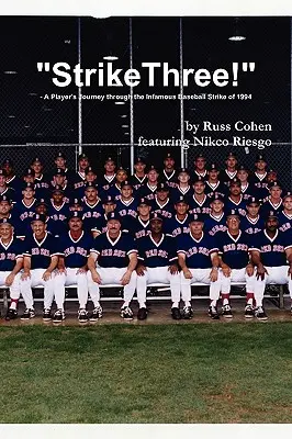 ¡Strike tres! - El viaje de un jugador a través de la infame huelga de béisbol de 1994 - Strike Three! - A Player's Journey through the Infamous Baseball Strike of 1994