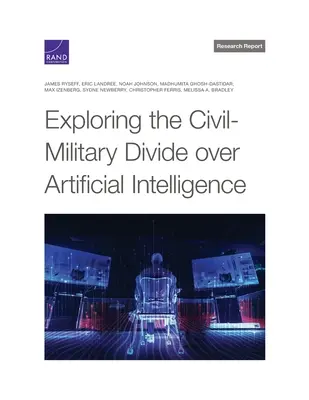 Explorando la división civil-militar en torno a la inteligencia artificial - Exploring the Civil-Military Divide over Artificial Intelligence